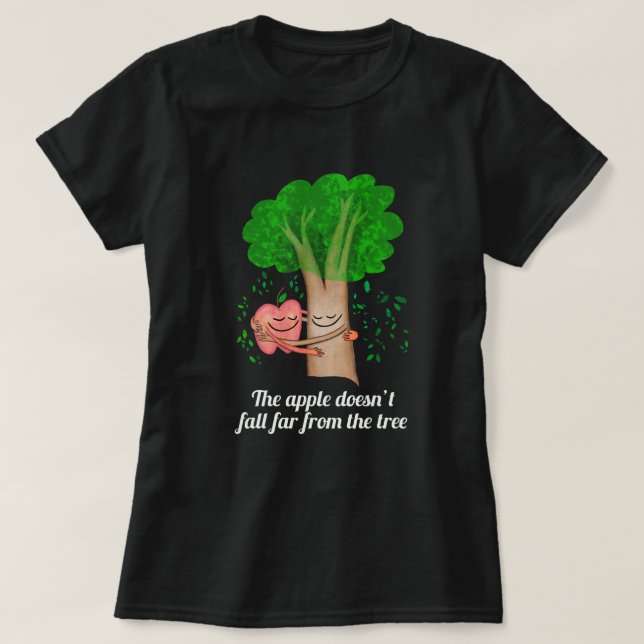 T-shirt La pomme ne tombe pas loin de l’arbre mignon (Design devant)