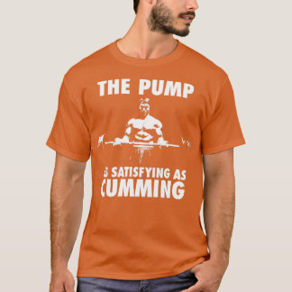 T-shirt La Pompe Est Aussi Satisfaisante Que Cumming