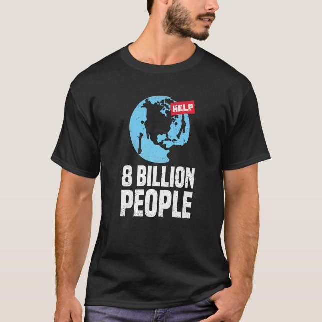 T-shirt La Population Mondiale A Atteint 8 milliards De Pe (Devant)