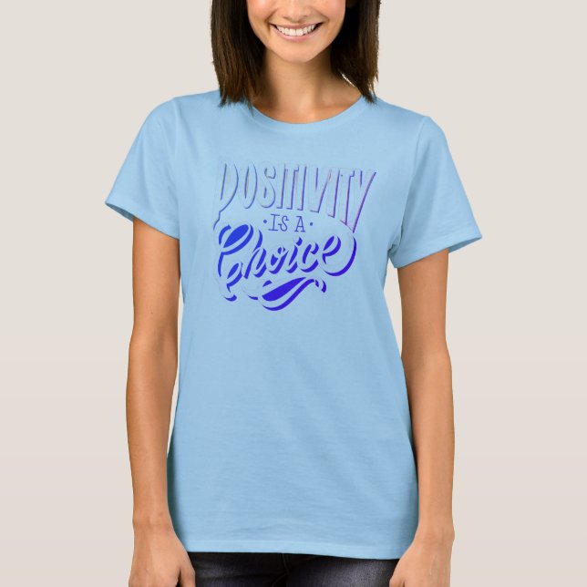 T-shirt La positivité est un choix (Devant)