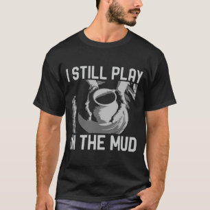 T-shirt La Poterie De La Céramique Vintage Je Joue Toujou
