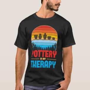 T-shirt La poterie est ma thérapie Potter Ceramicist