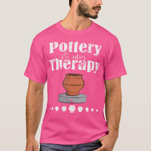 T-shirt La poterie est ma thérapie pour les artistes céram