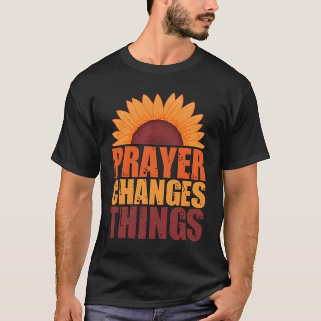 T-shirt La prière change les choses Prière de prière inter (Devant)