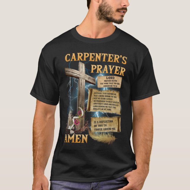 T-shirt La prière du charpentier Christian Présent Jésus C (Devant)