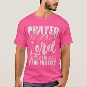 T-shirt La Prière Est Le Meilleur Moyen De Rencontrer Le S