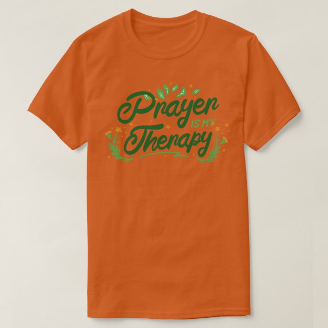 T-shirt La prière est ma thérapie (Design devant)