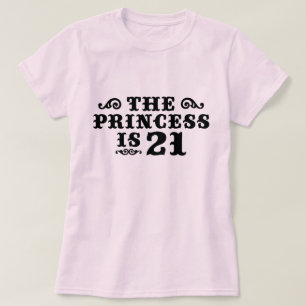 T-shirt La princesse a 21 ans