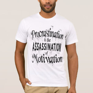 T-shirt La procrastination est l'assassinat de la motivati