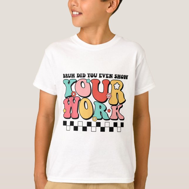 T-shirt La Professeur De Maths Shirt Bruh Avez-Vous Même M (Devant)