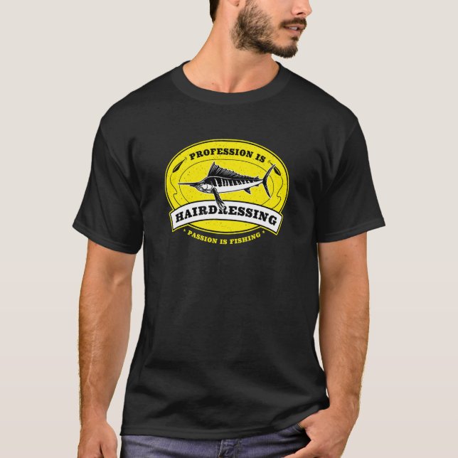 T-shirt La profession est coiffure la passion est pêche (Devant)