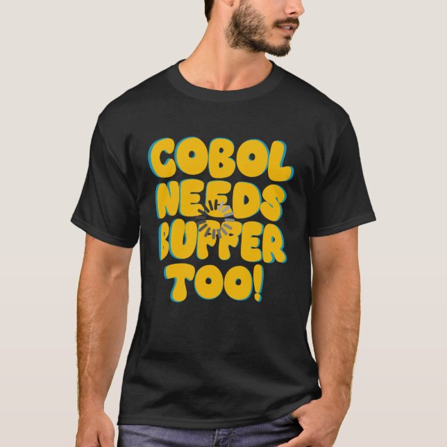 T-shirt La programmation COBOL a aussi besoin de tampon! (Devant)