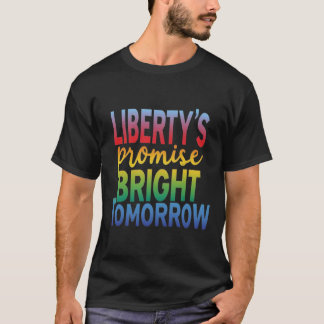 T-shirt La promesse de la liberté brillante demain