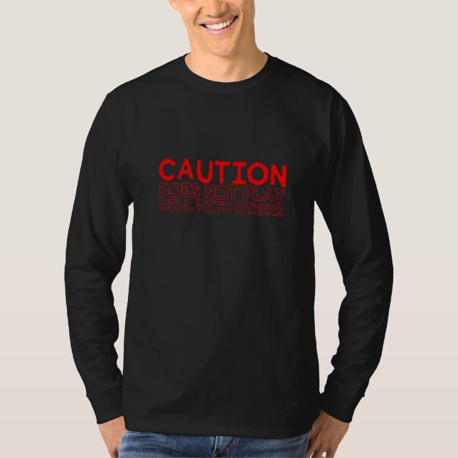 T-shirt La Prudence Ne Joue Pas Bien Avec Les Autres (Devant)