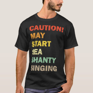 T-shirt La prudence peut commencer Sea Shanty chanter mème