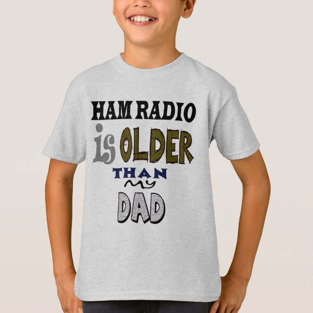 T-shirt La Radio De Jambon Est Plus Vieille Que Mon T-shir (Devant)