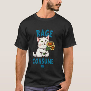 T-shirt La rage me consume Drôle Chat Fleur Mignon Kitty C