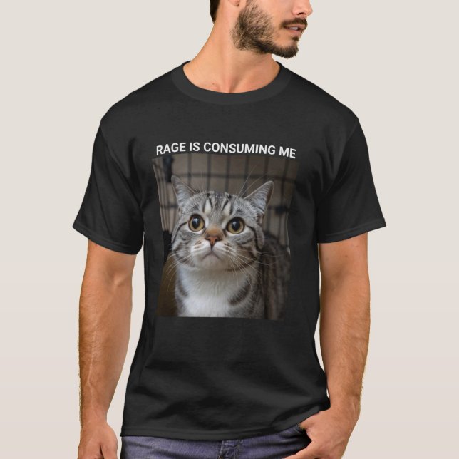 T-shirt La rage me consume Mème du chat idiot qui fixe (Devant)