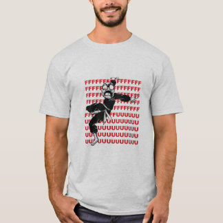 T-shirt La rage superbe Meme de FU font face à la chemise