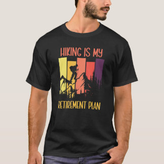 T-shirt La randonnée est mon plan de retraite Randonneur r