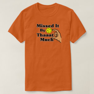 T-shirt L'a Raté De Juste Un Peu Orange Pickleball Drôle