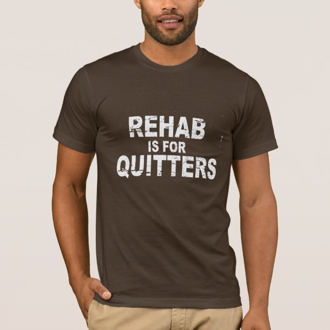 T-SHIRT LA RÉADAPTATION EST POUR DES RENONCEURS (Devant)