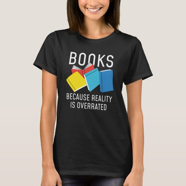 T-shirt La réalité des livres exagérée (Devant)