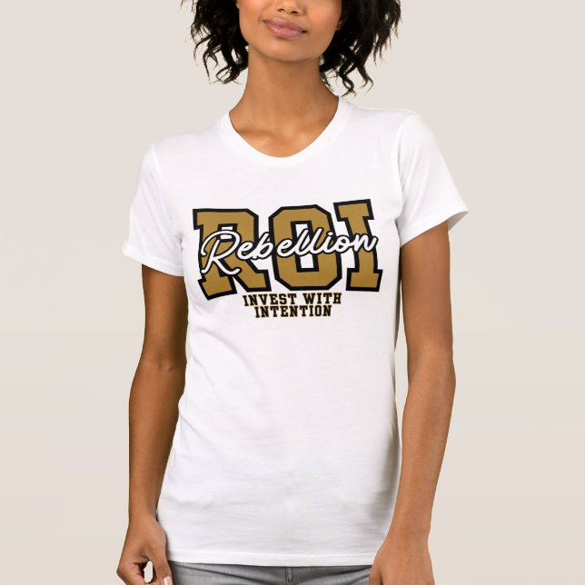 T-shirt La Rébellion ROI Investir Avec Intention Wealth Fa (Devant)