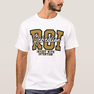 T-shirt La Rébellion ROI Investir Avec Intention Wealth Fa
