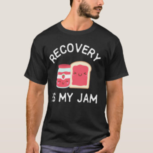 T-shirt La Récupération Est Ma Confusion Célébrer Propre E