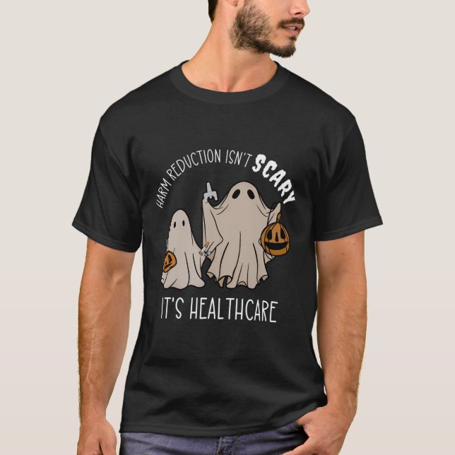 T-shirt La réduction des méfaits n'est pas effrayant la se (Devant)