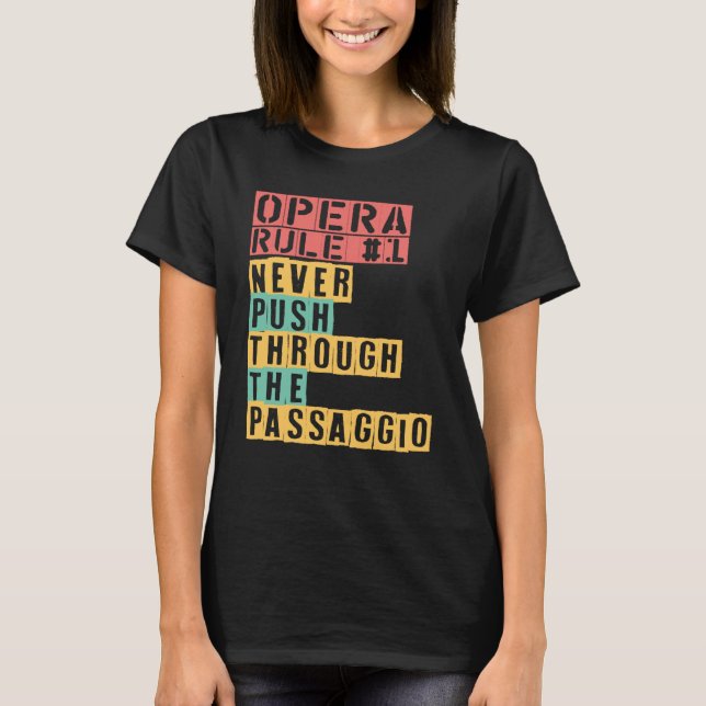 T-shirt La Règle D'Opéra Ne Pousse Jamais À Travers L'Opér (Devant)