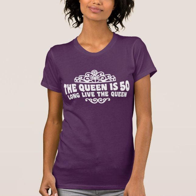 T-shirt La Reine A 50 ans (Devant)
