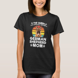T-shirt La Reine Est Devenue Chienne Mère Berger Allemand 