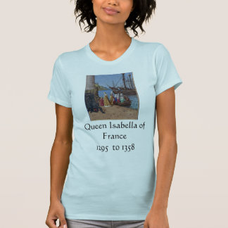 T-shirt La Reine Isabella de la France