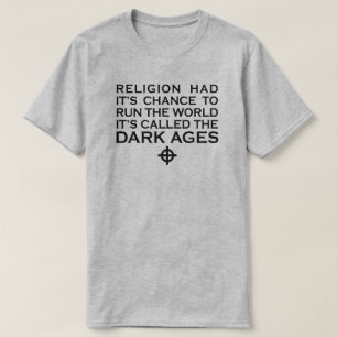 T-SHIRT LA RELIGION A EU SON OCCASION DE COURIR LES ÂGES