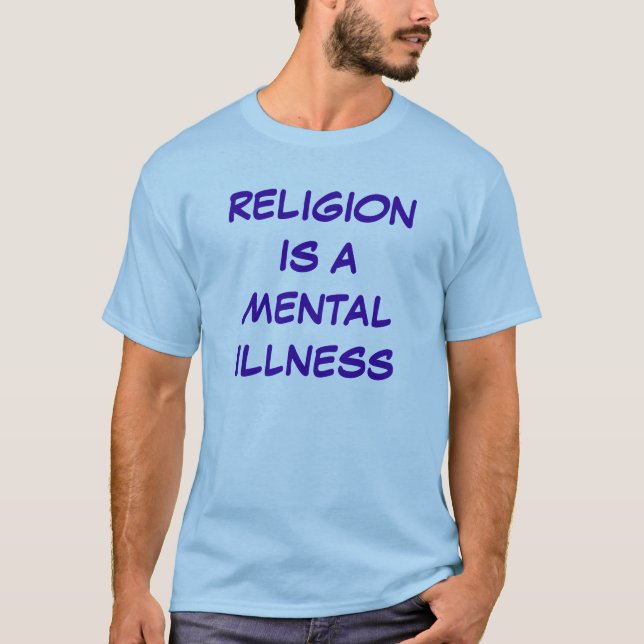T-shirt la religion est une maladie mentale (Devant)