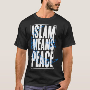 T-shirt La religion islamique signifie paix Coran Allah Mo