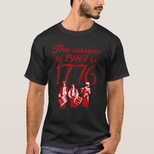T-shirt La réponse à 1984 est 1776