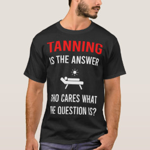 T-shirt La réponse Bain de soleil bronzage