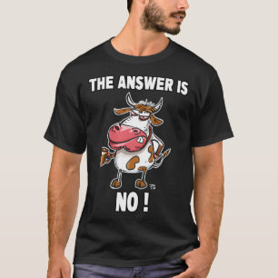 T-shirt La Réponse Est Non Vache Grincheuse