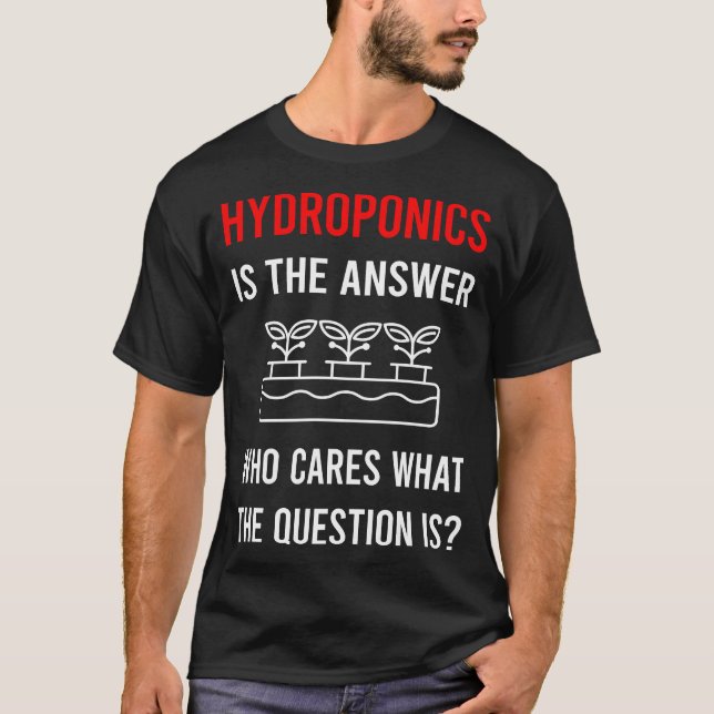T-shirt La réponse Hydroponique Hydroponique (Devant)