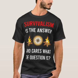 T-shirt La réponse Survivalisme Préparateur de Survie