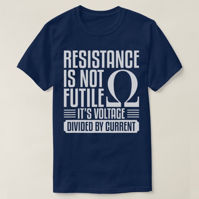 T-shirt La Résistance Des Hommes N'Est Pas Futile Citation (Design devant)