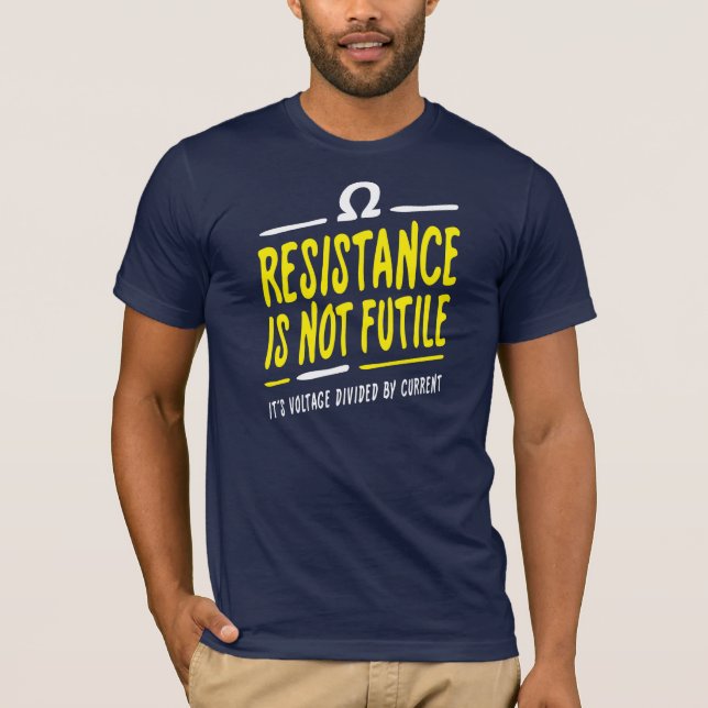 T-shirt La résistance n'est pas futile (Devant)