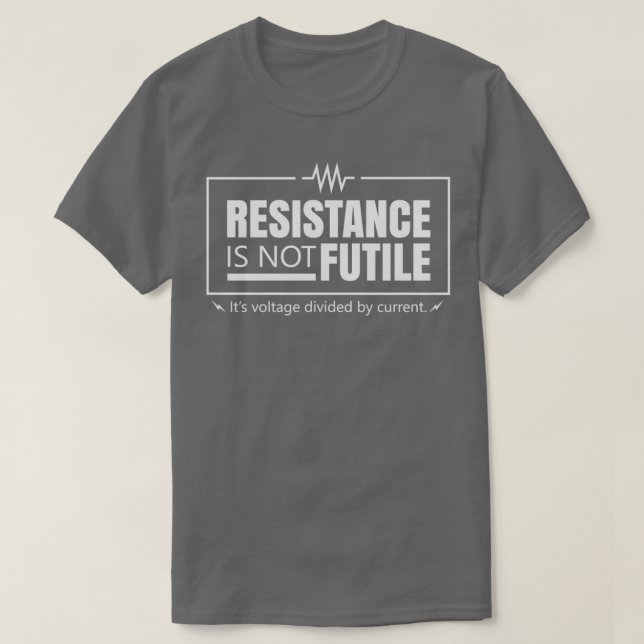 T-shirt La Résistance N'Est Pas Futile 1 (Design devant)