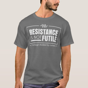 T-shirt La Résistance N'Est Pas Futile 1