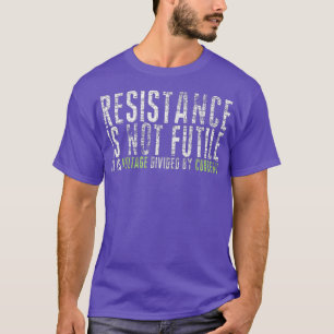 T-shirt La résistance n'est pas futile Ham Radio graphique