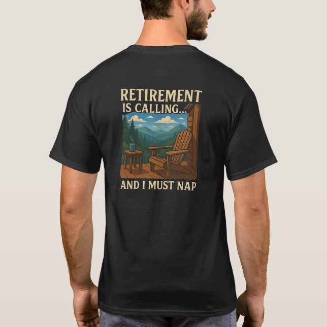 T-shirt La retraite, c'est appeler... et je dois faire la  (Dos)
