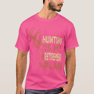 T-shirt La Retraite Drôle Pour Les Hommes Chasse Est Ma Re